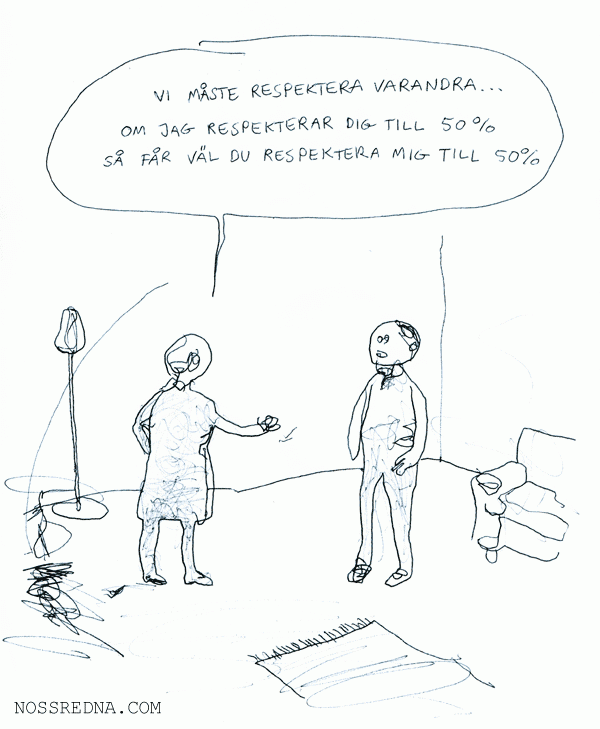 Vi måste respektera varandra...