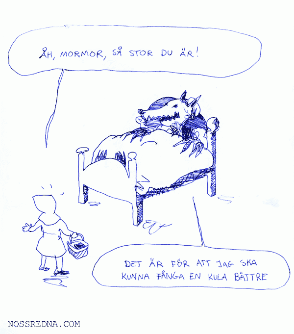 Åh, mormor, så stor du är!