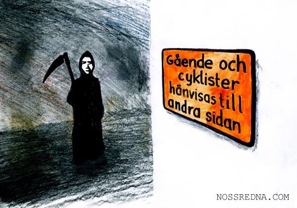 Gående och cyklister hänvisas till andra sidan.